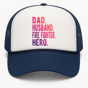 Dad Husband Fire Fighter Hero Gift Trucker Hat