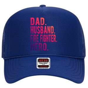 Dad Husband Fire Fighter Hero Gift High Crown Mesh Back Trucker Hat