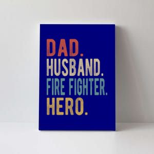 Dad Husband Fire Fighter Hero Cute Gift Canvas