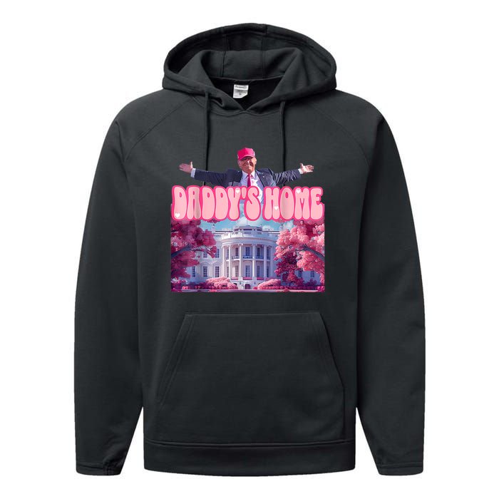 Daddys Home Funny Trump Daddys Coming Home 2024 Performance Fleece Hoodie