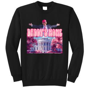 Daddys Home Funny Trump Daddys Coming Home 2024 Sweatshirt