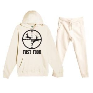 Deer Hunting Funny Hunter Fast Food Gift Premium Hooded Sweatsuit Set