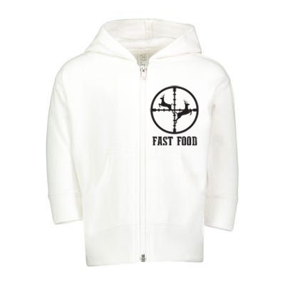 Deer Hunting Funny Hunter Fast Food Gift Toddler Zip Fleece Hoodie