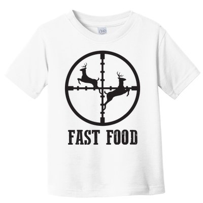 Deer Hunting Funny Hunter Fast Food Gift Toddler T-Shirt