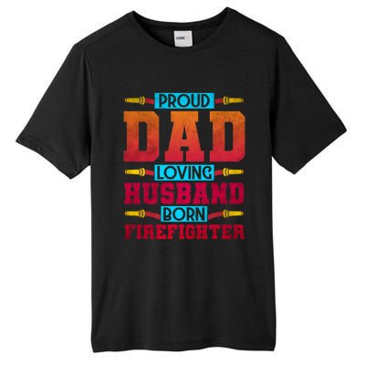 Dad Husband Firefighter Cute Gift Tall Fusion ChromaSoft Performance T-Shirt