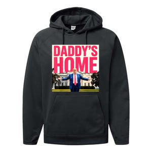 DaddyS Home Funny Trending Performance Fleece Hoodie