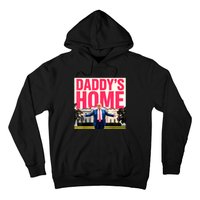 DaddyS Home Funny Trending Hoodie