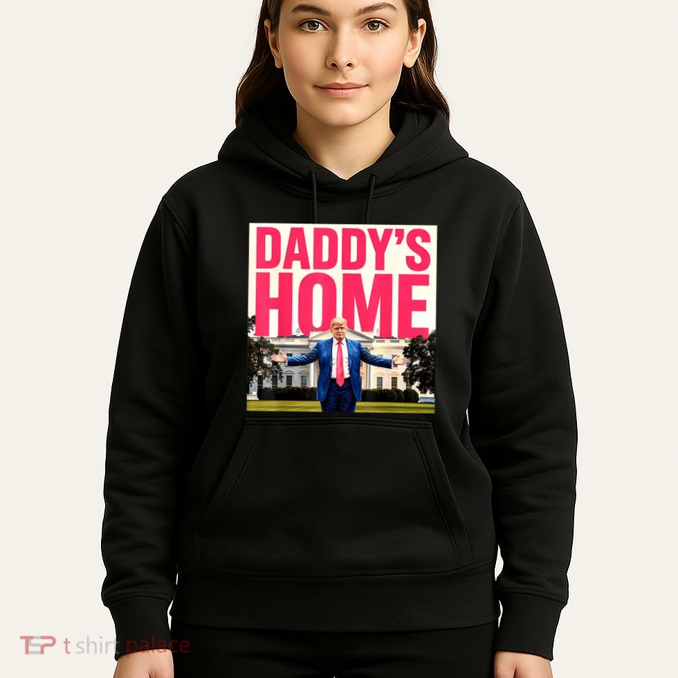 DaddyS Home Funny Trending Hoodie