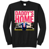 DaddyS Home Funny Trending Sweatshirt