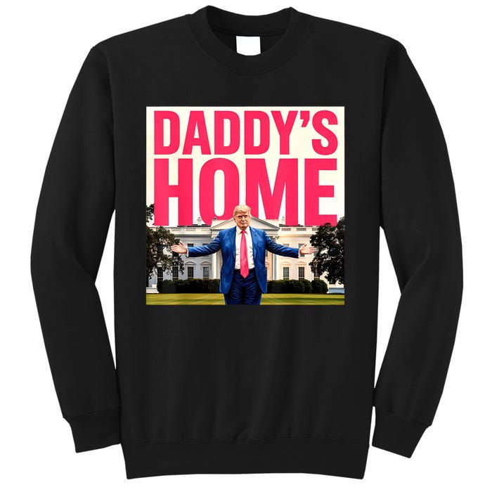 DaddyS Home Funny Trending Sweatshirt