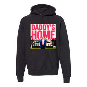 DaddyS Home Funny Trending Premium Hoodie