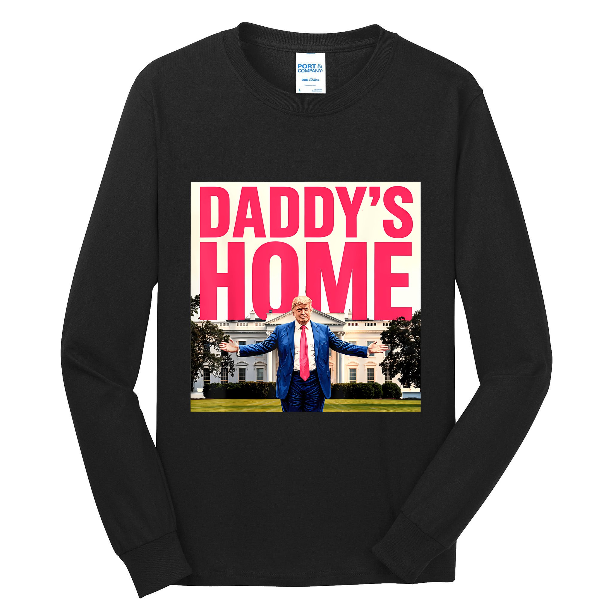 DaddyS Home Funny Trending Tall Long Sleeve T-Shirt