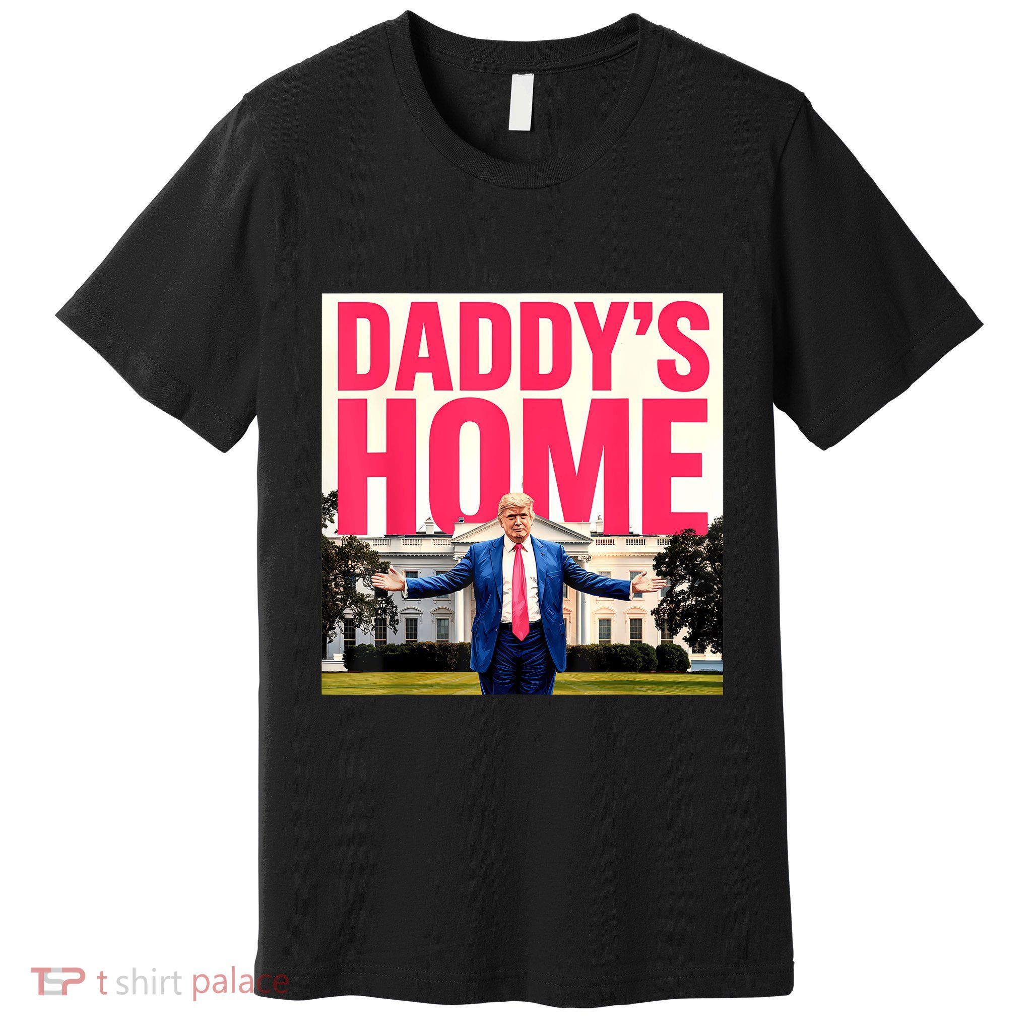 DaddyS Home Funny Trending Premium T-Shirt