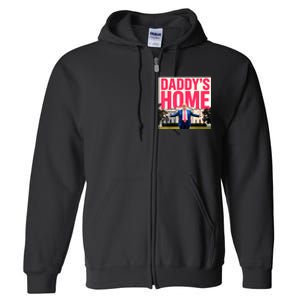 DaddyS Home Funny Trending Full Zip Hoodie