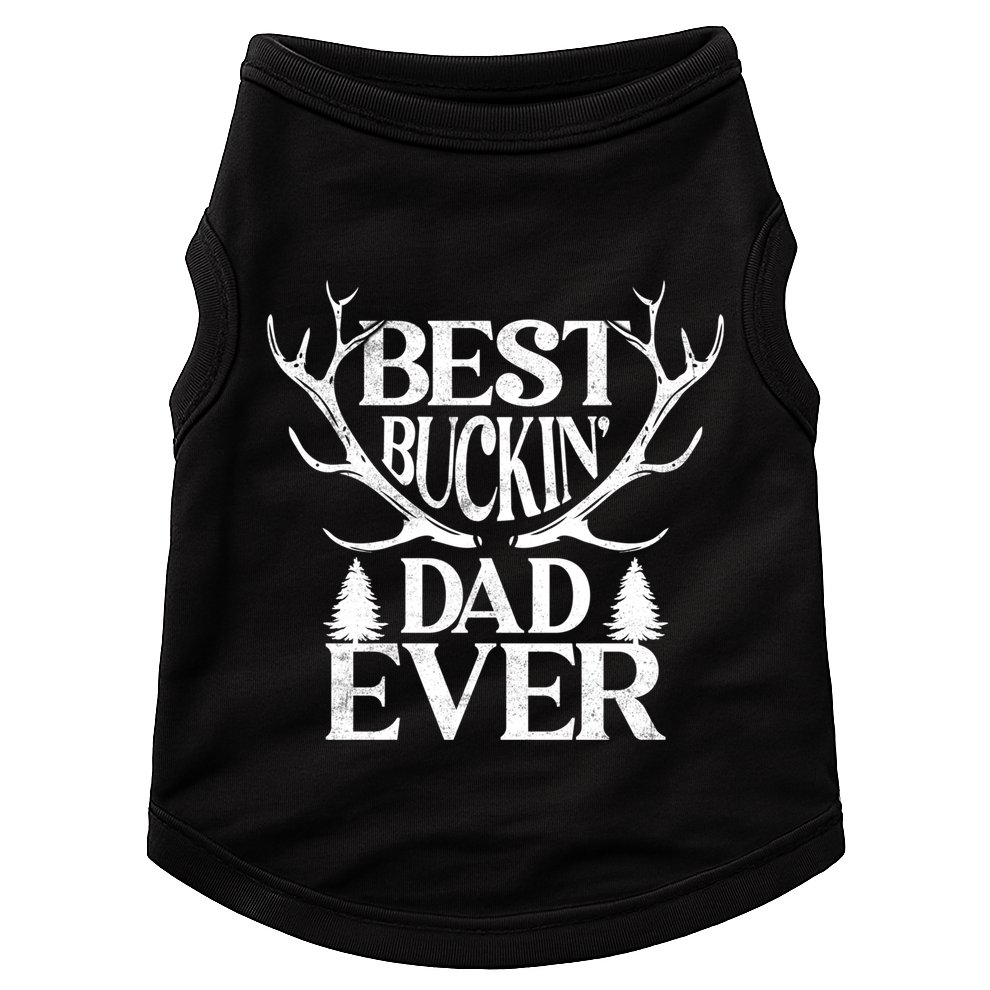 Deer Hunting Fathers Day Best Buckin Dad Ever Gift Doggie Tank