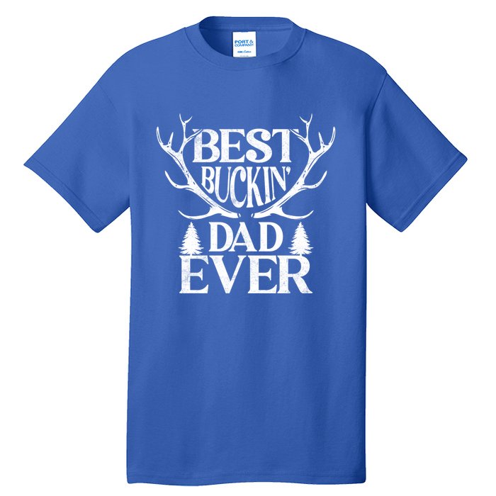 Deer Hunting Fathers Day Best Buckin Dad Ever Gift Tall T-Shirt