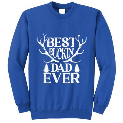 Deer Hunting Fathers Day Best Buckin Dad Ever Gift Tall Sweatshirt