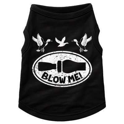 Duck Hunting Funny Blow Me Duck Call Hunter Doggie Tank