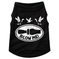 Duck Hunting Funny Blow Me Duck Call Hunter Doggie Tank