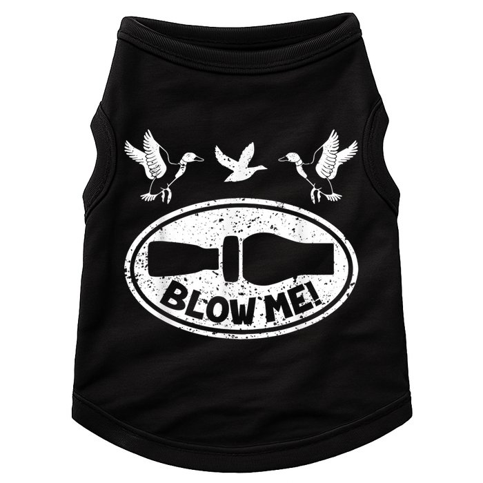 Duck Hunting Funny Blow Me Duck Call Hunter Doggie Tank