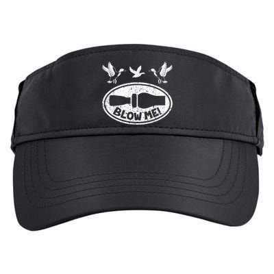 Duck Hunting Funny Blow Me Duck Call Hunter Adult Drive Performance Visor