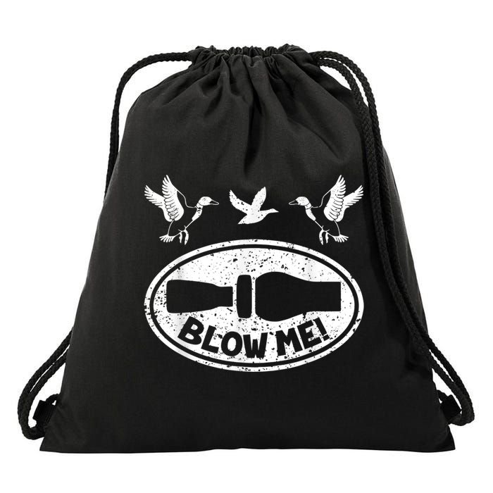 Duck Hunting Funny Blow Me Duck Call Hunter Drawstring Bag