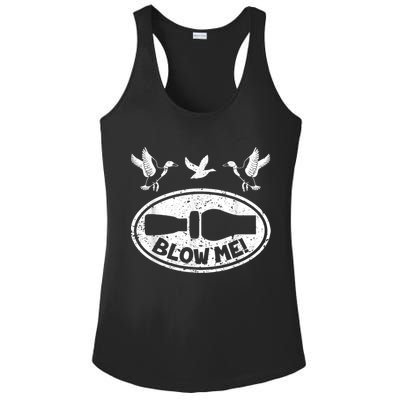 Duck Hunting Funny Blow Me Duck Call Hunter Ladies PosiCharge Competitor Racerback Tank