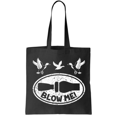 Duck Hunting Funny Blow Me Duck Call Hunter Bag