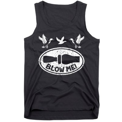 Duck Hunting Funny Blow Me Duck Call Hunter Tank Top