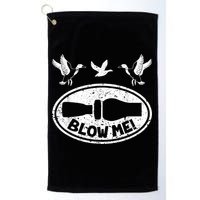 Duck Hunting Funny Blow Me Duck Call Hunter Golf Towel