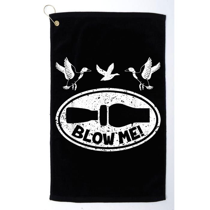 Duck Hunting Funny Blow Me Duck Call Hunter Golf Towel