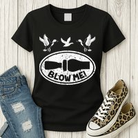 Duck Hunting Funny Blow Me Duck Call Hunter Womens T-Shirt