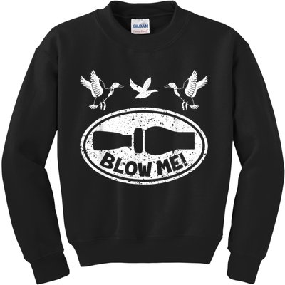 Duck Hunting Funny Blow Me Duck Call Hunter Kids Sweatshirt