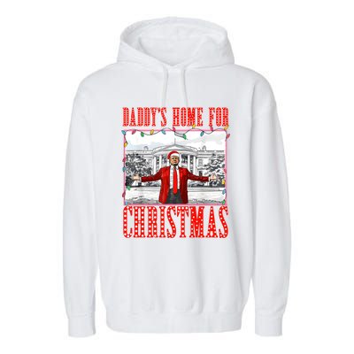 DaddyS Home For Christmas Trump Gift Garment-Dyed Fleece Hoodie