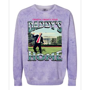 DaddyS Home Funny Trump DaddyS Coming Home 2024 Gift Colorblast Crewneck Sweatshirt