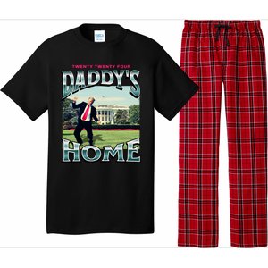 DaddyS Home Funny Trump DaddyS Coming Home 2024 Gift Pajama Set