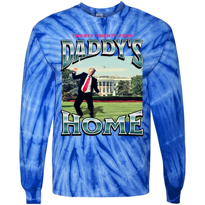 DaddyS Home Funny Trump DaddyS Coming Home 2024 Gift Tie-Dye Long Sleeve Shirt