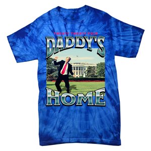 DaddyS Home Funny Trump DaddyS Coming Home 2024 Gift Tie-Dye T-Shirt