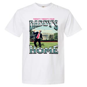 DaddyS Home Funny Trump DaddyS Coming Home 2024 Gift Garment-Dyed Heavyweight T-Shirt