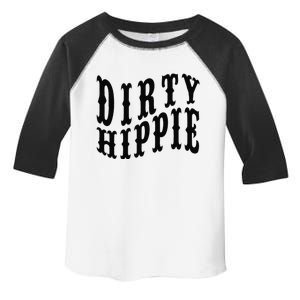 Dirty Hippie Funnys For Environmentalists And Hippie Toddler Fine Jersey T-Shirt