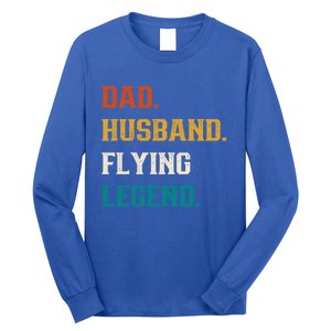 Dad Husband Flying Legend Flying Lover Pilot Aviator Cool Gift Long Sleeve Shirt