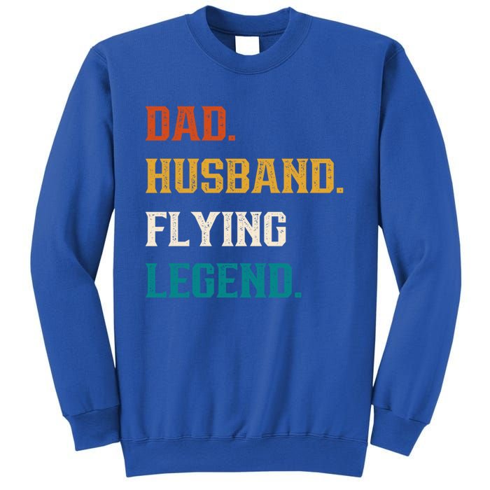 Dad Husband Flying Legend Flying Lover Pilot Aviator Cool Gift Sweatshirt