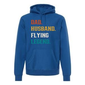 Dad Husband Flying Legend Flying Lover Pilot Aviator Cool Gift Premium Hoodie