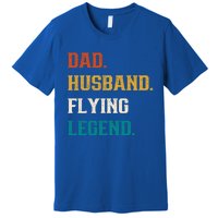 Dad Husband Flying Legend Flying Lover Pilot Aviator Cool Gift Premium T-Shirt