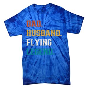 Dad Husband Flying Legend Flying Lover Pilot Aviator Cool Gift Tie-Dye T-Shirt