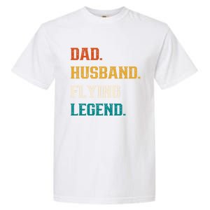 Dad Husband Flying Legend Flying Lover Pilot Aviator Cool Gift Garment-Dyed Heavyweight T-Shirt