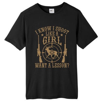 Deer Hunt Funny I Know I Shoot Like A Want A Lesson Gift Tall Fusion ChromaSoft Performance T-Shirt