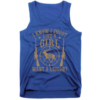 Deer Hunt Funny I Know I Shoot Like A Want A Lesson Gift Tank Top