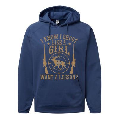 Deer Hunt Funny I Know I Shoot Like A Want A Lesson Gift Performance Fleece Hoodie