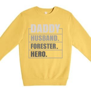 Daddy Husband Forester Hero Fathers Day Gift Premium Crewneck Sweatshirt